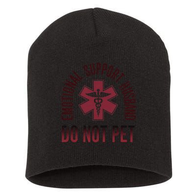 Emotional Support Husband Do Not Pet Funny Husband Short Acrylic Beanie
