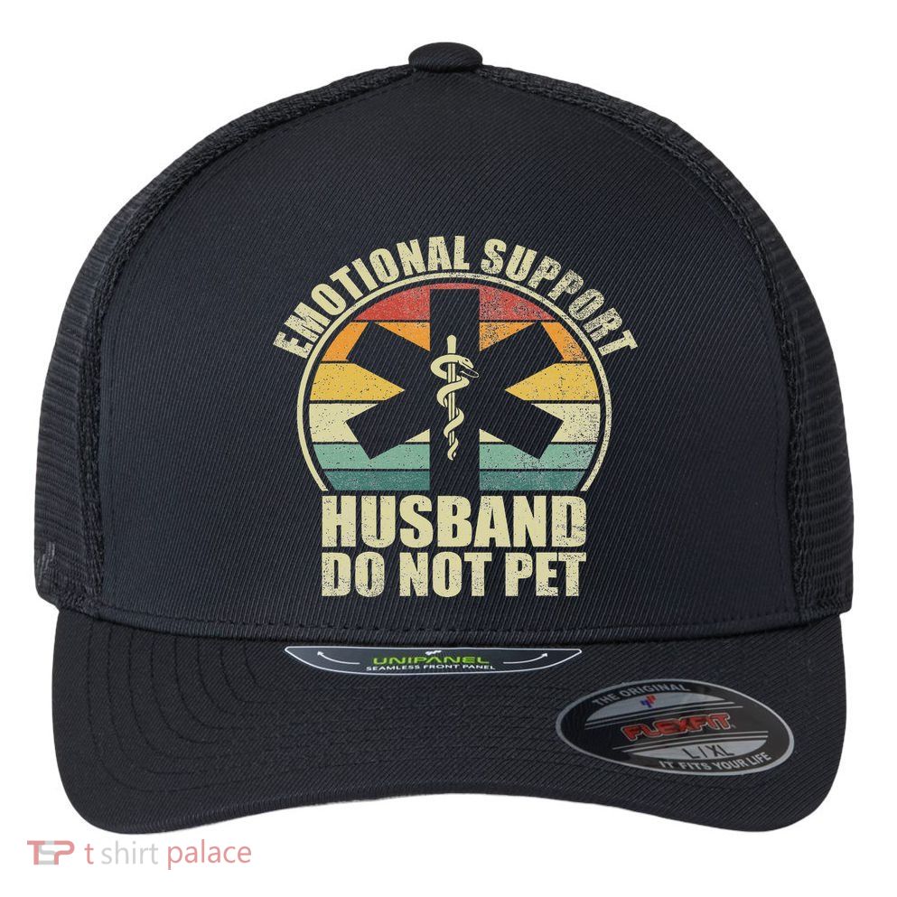 Emotional Support Husband Do Not Pet Flexfit Unipanel Trucker Cap