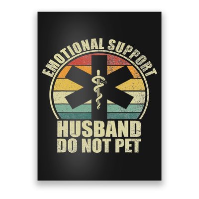 Emotional Support Husband Do Not Pet Poster