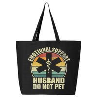 Emotional Support Husband Do Not Pet 25L Jumbo Tote
