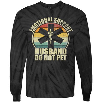 Emotional Support Husband Do Not Pet Tie-Dye Long Sleeve Shirt