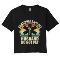 Emotional Support Husband Do Not Pet Women's Crop Top Tee