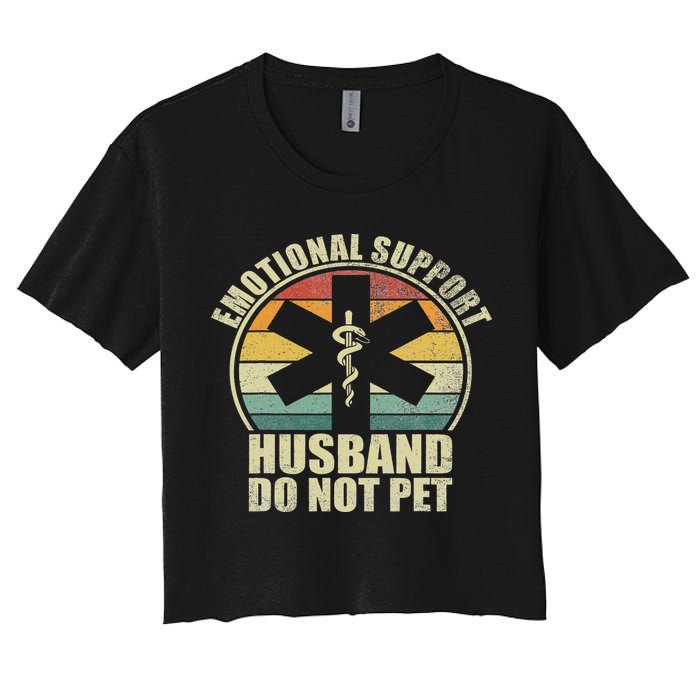 Emotional Support Husband Do Not Pet Women's Crop Top Tee
