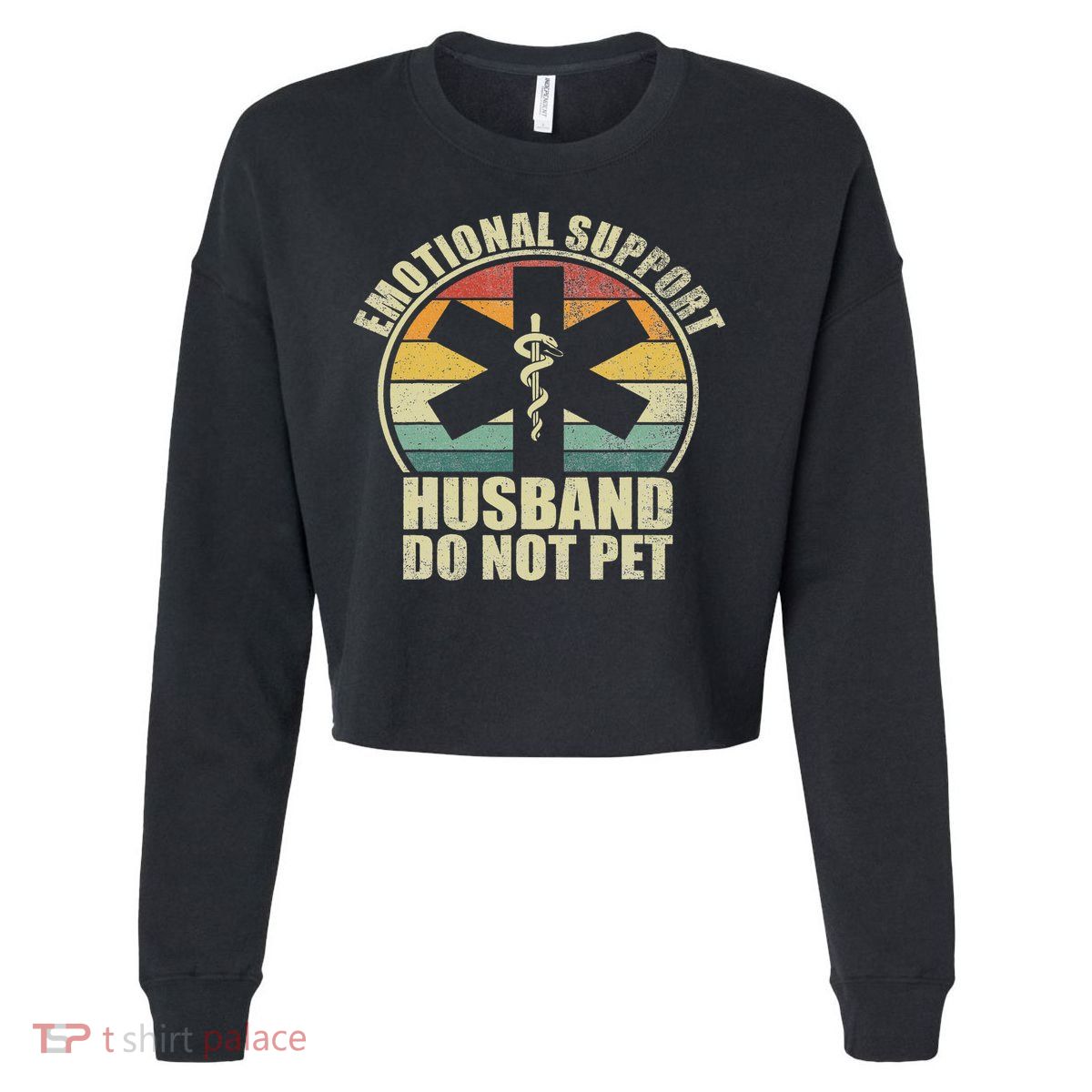 Emotional Support Husband Do Not Pet Cropped Pullover Crew