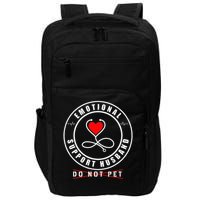 Emotional Support Husband Do Not Pet Funny Marriage Humor Impact Tech Backpack