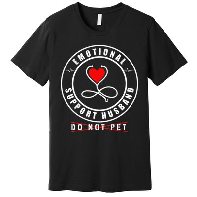 Emotional Support Husband Do Not Pet Funny Marriage Humor Premium T-Shirt