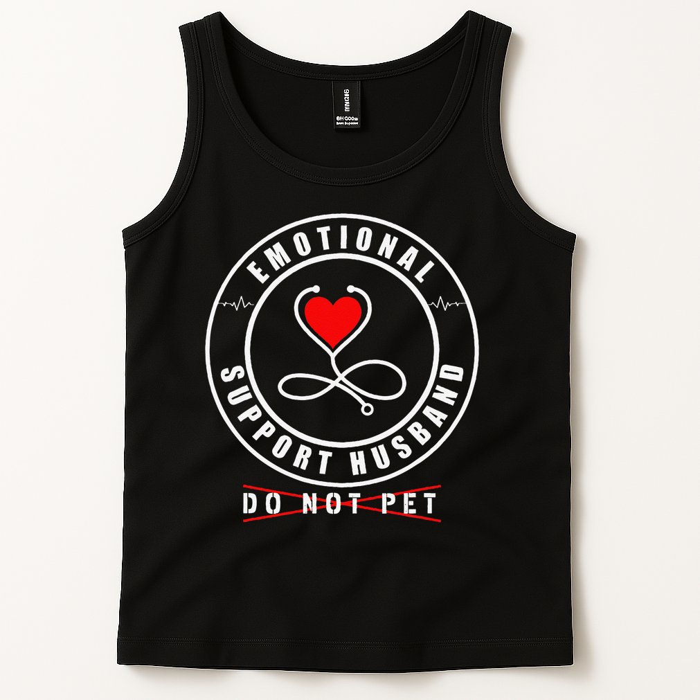 Emotional Support Husband Do Not Pet Funny Marriage Humor Tank Top