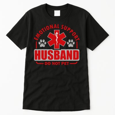 Emotional Support Husband Do Not Pet Tall T-Shirt