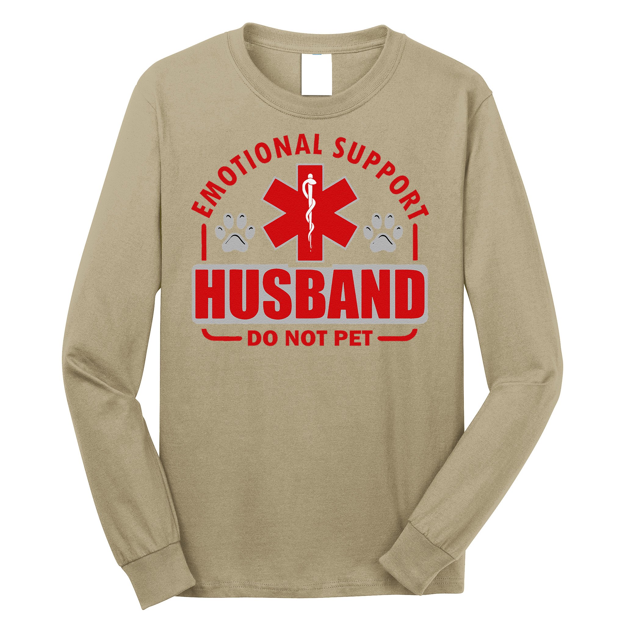 Emotional Support Husband Do Not Pet Long Sleeve Shirt