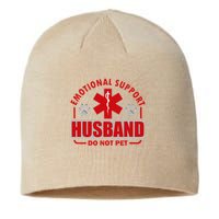 Emotional Support Husband Do Not Pet Sustainable Beanie
