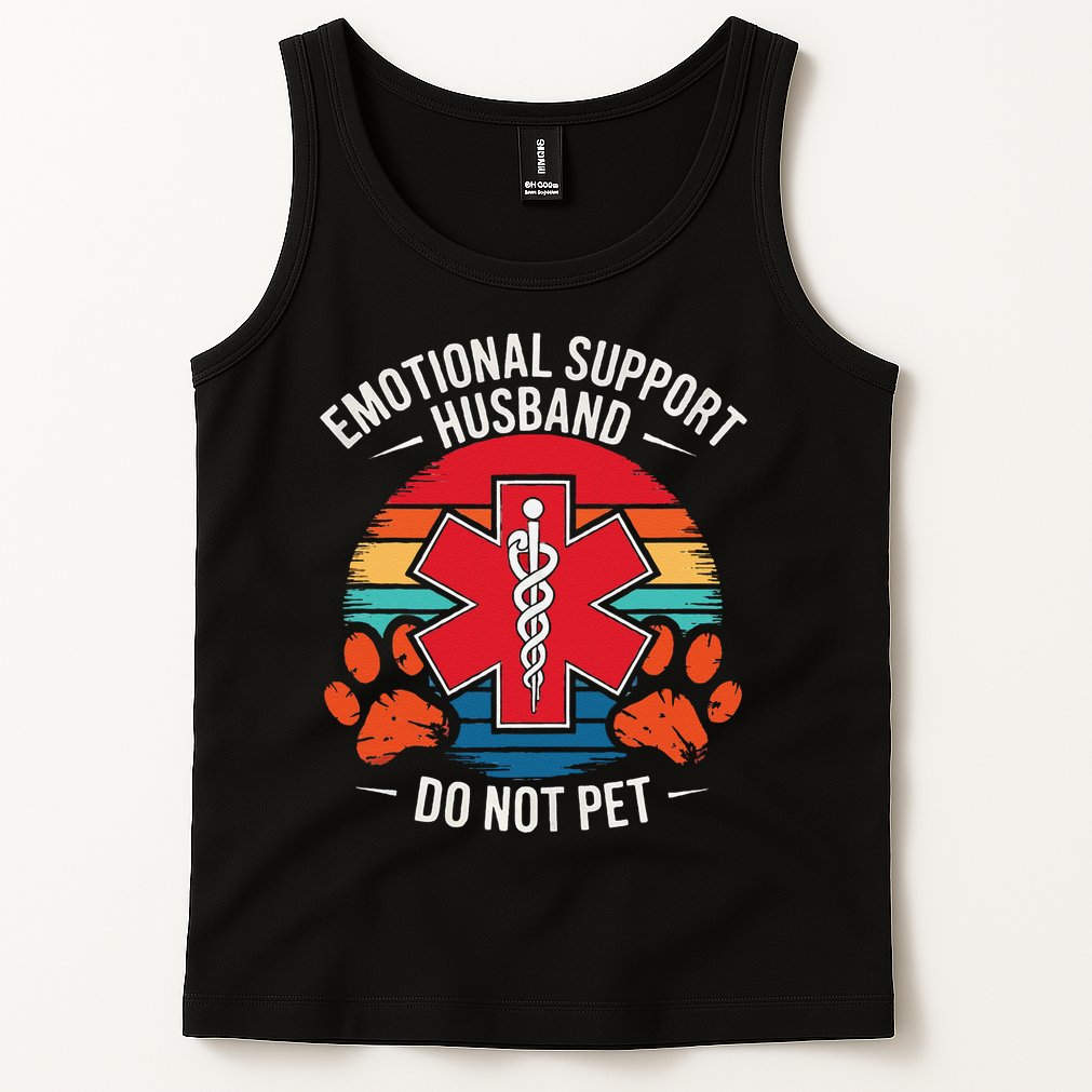 Emotional Support Husband Do Not Pet Tank Top