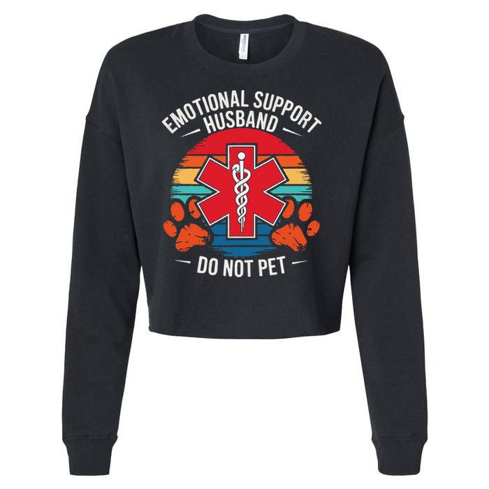 Emotional Support Husband Do Not Pet Cropped Pullover Crew