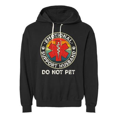 Emotional Support Husband Do Not Pet Funny Garment-Dyed Fleece Hoodie