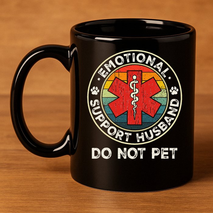 Emotional Support Husband Do Not Pet Funny 11oz C Handle Ceramic Mug