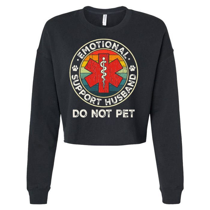 Emotional Support Husband Do Not Pet Funny Cropped Pullover Crew