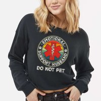Emotional Support Husband Do Not Pet Funny Cropped Pullover Crew