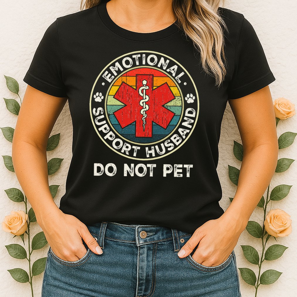 Emotional Support Husband Do Not Pet Funny Womens T-Shirt