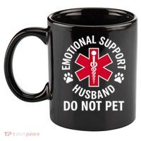 Emotional Support Husband Do Not Pet  11oz C Handle Ceramic Mug