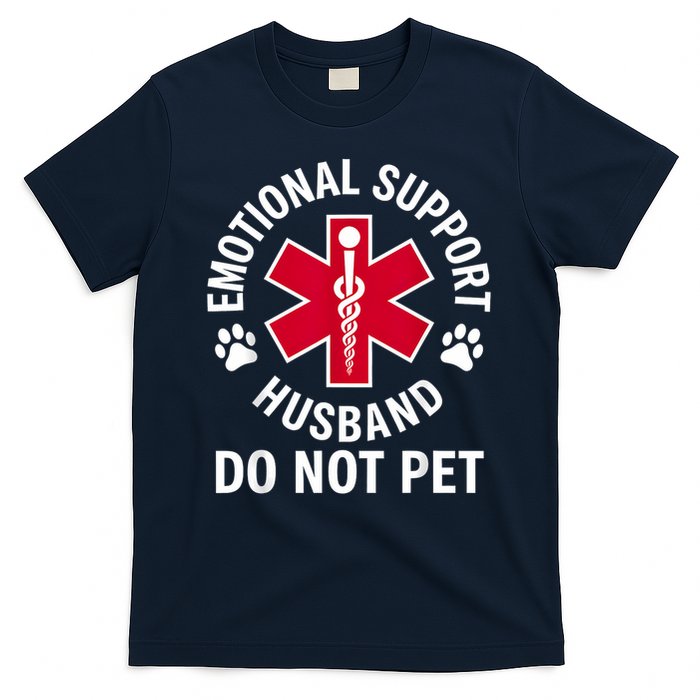 Emotional Support Husband Do Not Pet  T-Shirt