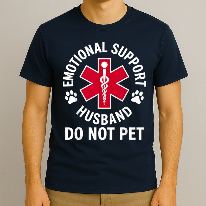 Emotional Support Husband Do Not Pet  T-Shirt