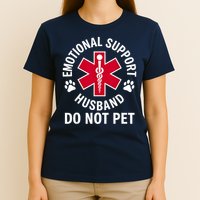Emotional Support Husband Do Not Pet  T-Shirt