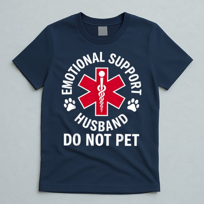 Emotional Support Husband Do Not Pet  T-Shirt