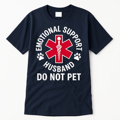 Emotional Support Husband Do Not Pet  Tall T-Shirt