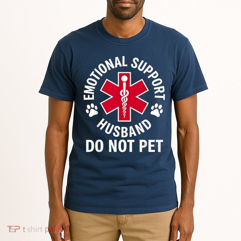 Emotional Support Husband Do Not Pet  Tall T-Shirt