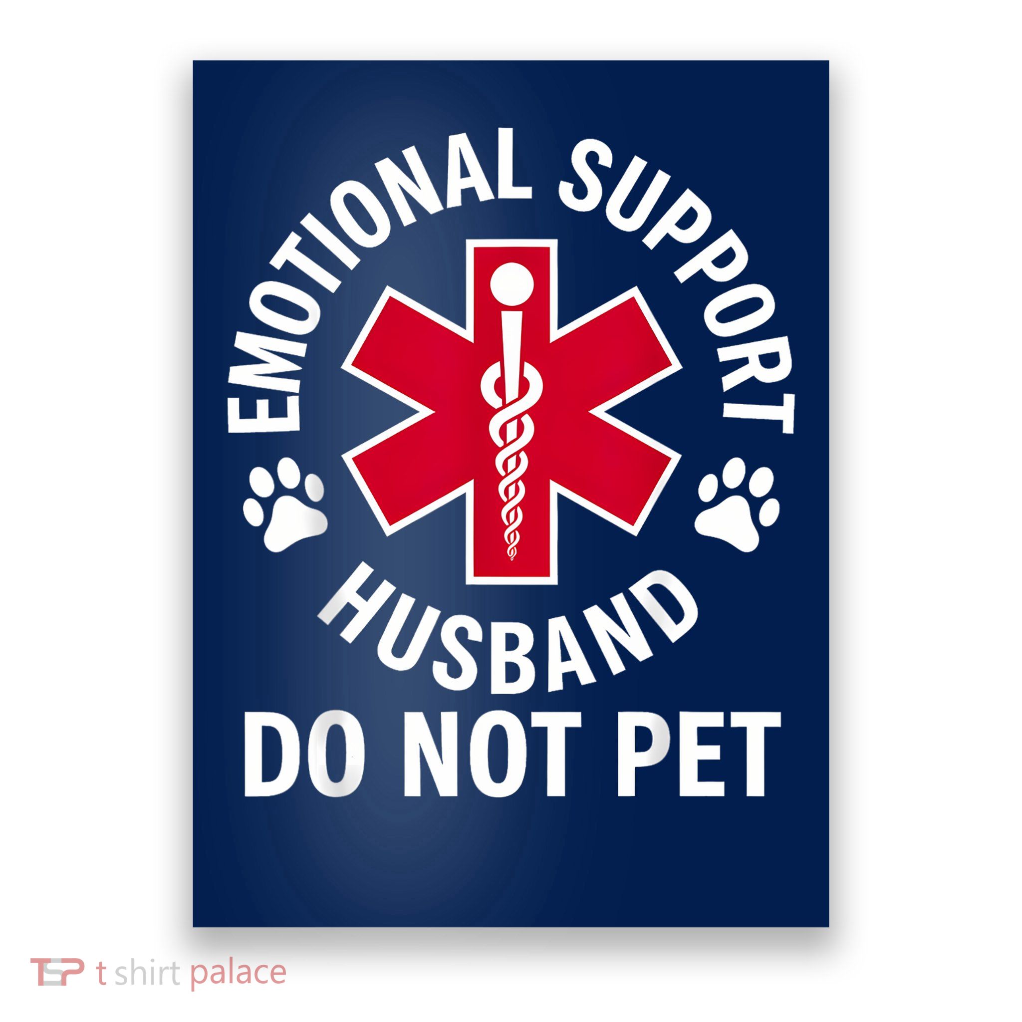 Emotional Support Husband Do Not Pet  Poster