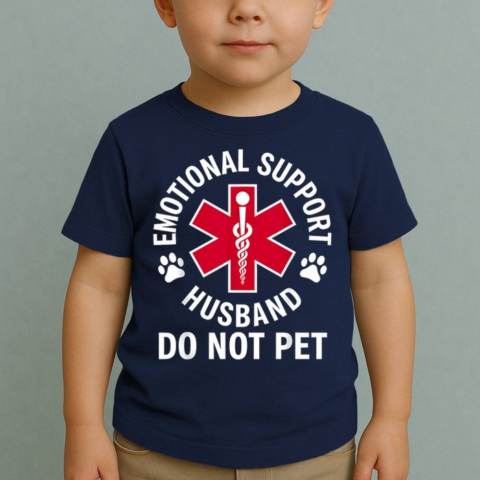 Emotional Support Husband Do Not Pet  Toddler T-Shirt