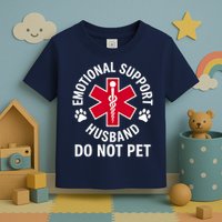 Emotional Support Husband Do Not Pet  Toddler T-Shirt