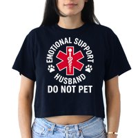 Emotional Support Husband Do Not Pet  Crop Top