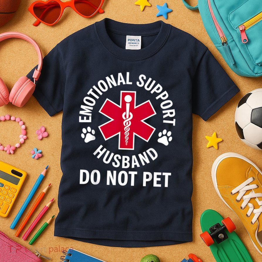 Emotional Support Husband Do Not Pet  Kids T-Shirt