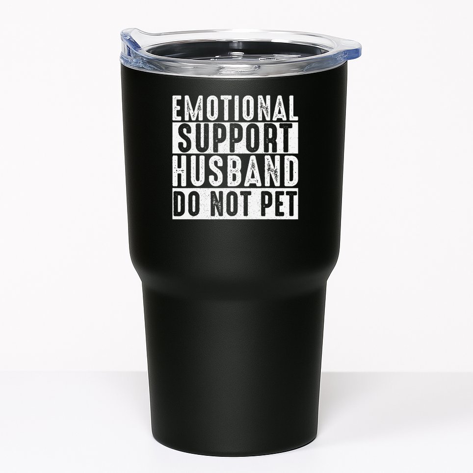 Emotional Support Husband Do Not Pet Funny Women Tumbler
