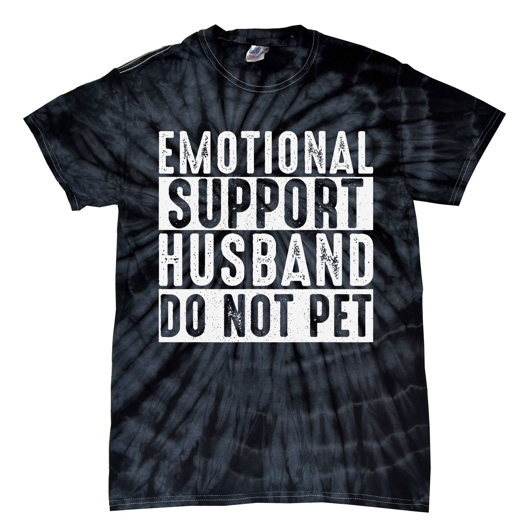 Emotional Support Husband Do Not Pet Funny Women Tie-Dye T-Shirt