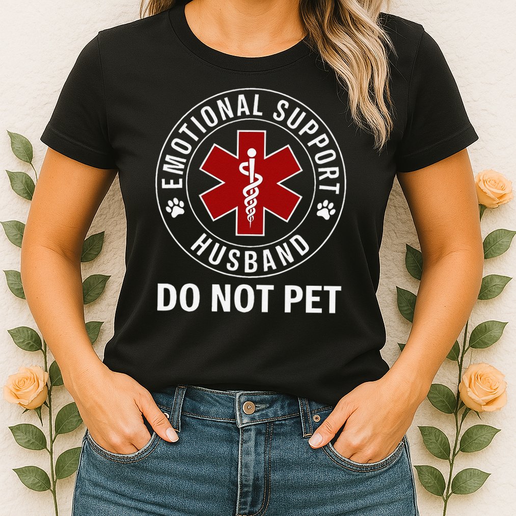 Emotional Support Husband Do Not Pet Womens T-Shirt