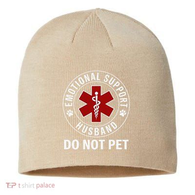 Emotional Support Husband Do Not Pet Sustainable Beanie