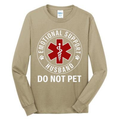 Emotional Support Husband Do Not Pet Tall Long Sleeve T-Shirt