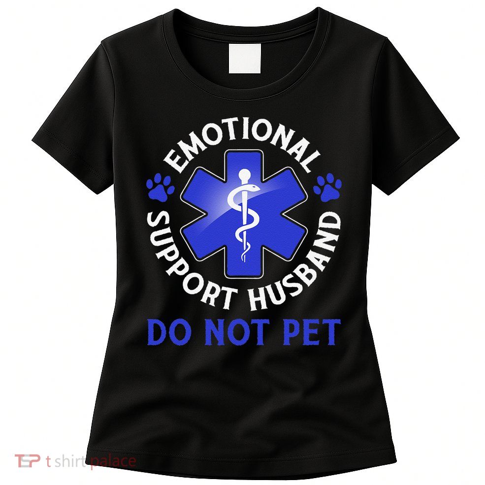Emotional Support Husband Do Not Pet Marriage Humor Funny Womens T-Shirt