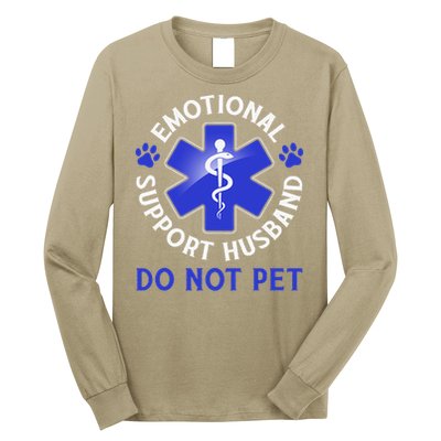 Emotional Support Husband Do Not Pet Marriage Humor Funny Long Sleeve Shirt