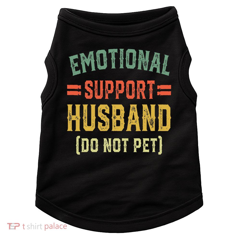 Emotional Support Husband Do Not Pet Doggie Tank