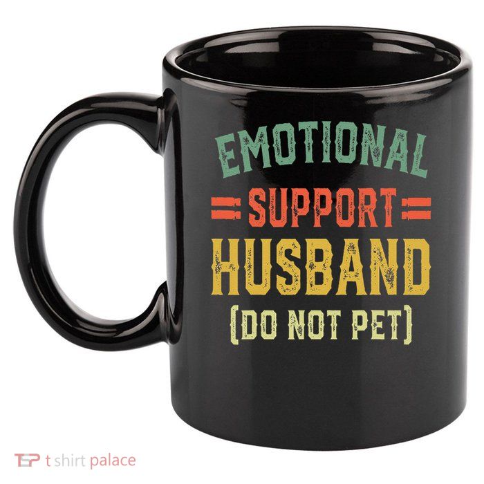 Emotional Support Husband Do Not Pet 11oz C Handle Ceramic Mug