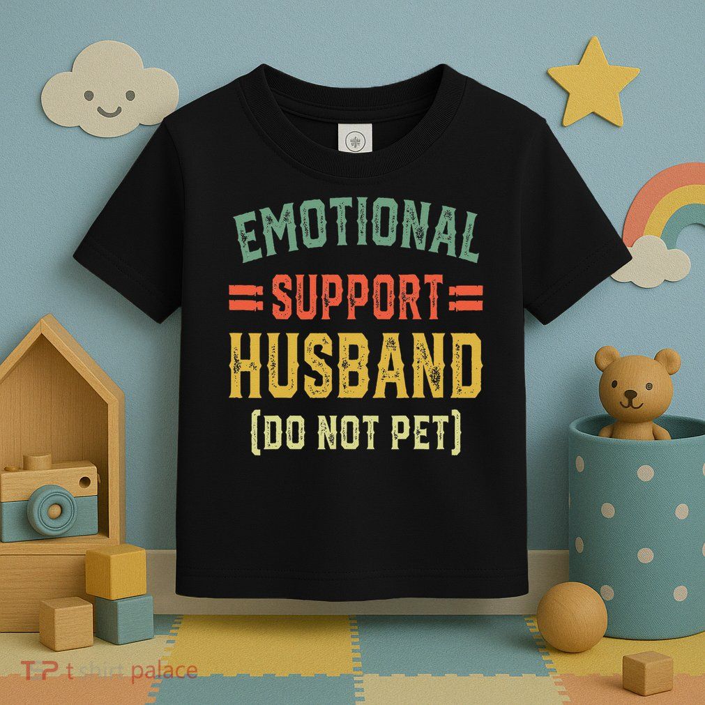 Emotional Support Husband Do Not Pet Toddler T-Shirt