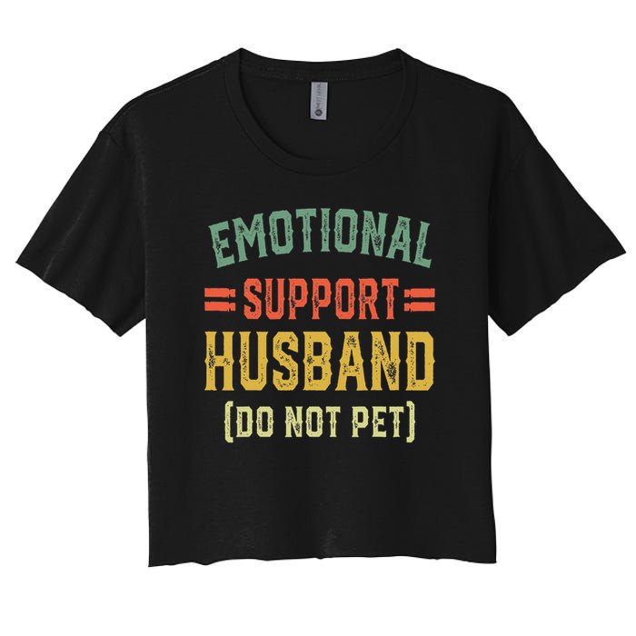 Emotional Support Husband Do Not Pet Women's Crop Top Tee