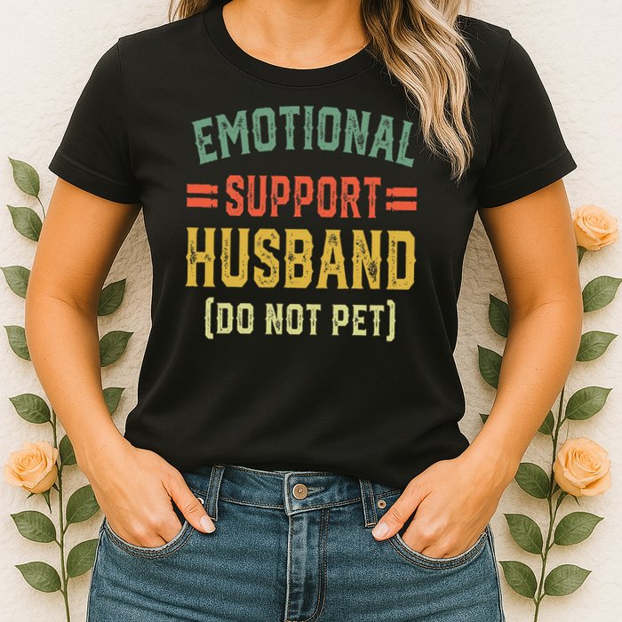 Emotional Support Husband Do Not Pet Womens T-Shirt