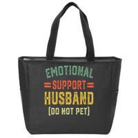 Emotional Support Husband Do Not Pet Zip Tote Bag