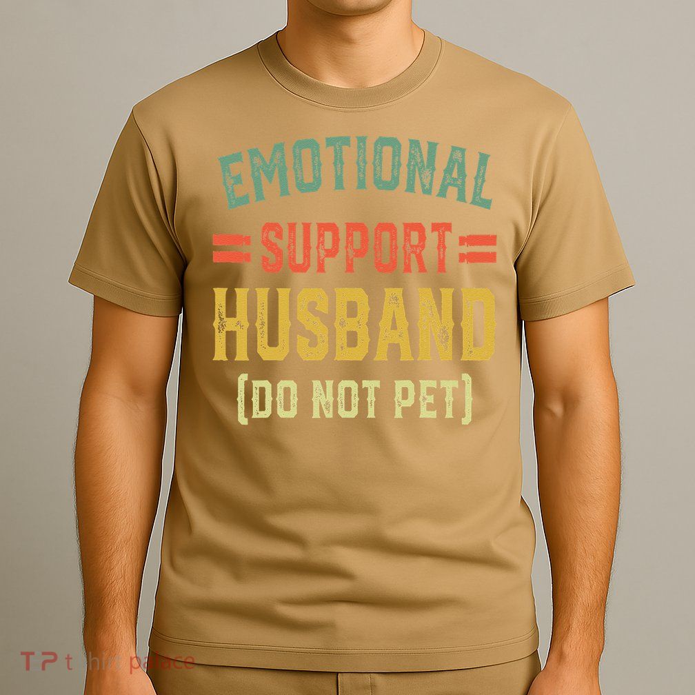 Emotional Support Husband Do Not Pet T-Shirt