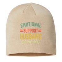 Emotional Support Husband Do Not Pet Sustainable Beanie