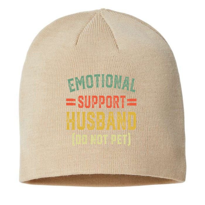 Emotional Support Husband Do Not Pet Sustainable Beanie