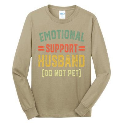 Emotional Support Husband Do Not Pet Tall Long Sleeve T-Shirt